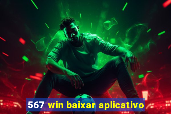 567 win baixar aplicativo